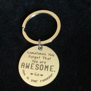 Sometimes You Forget That You Are Awesome Keychain Stainless Steel New